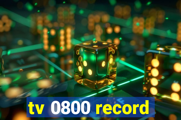 tv 0800 record